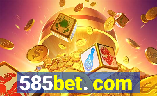 585bet. com